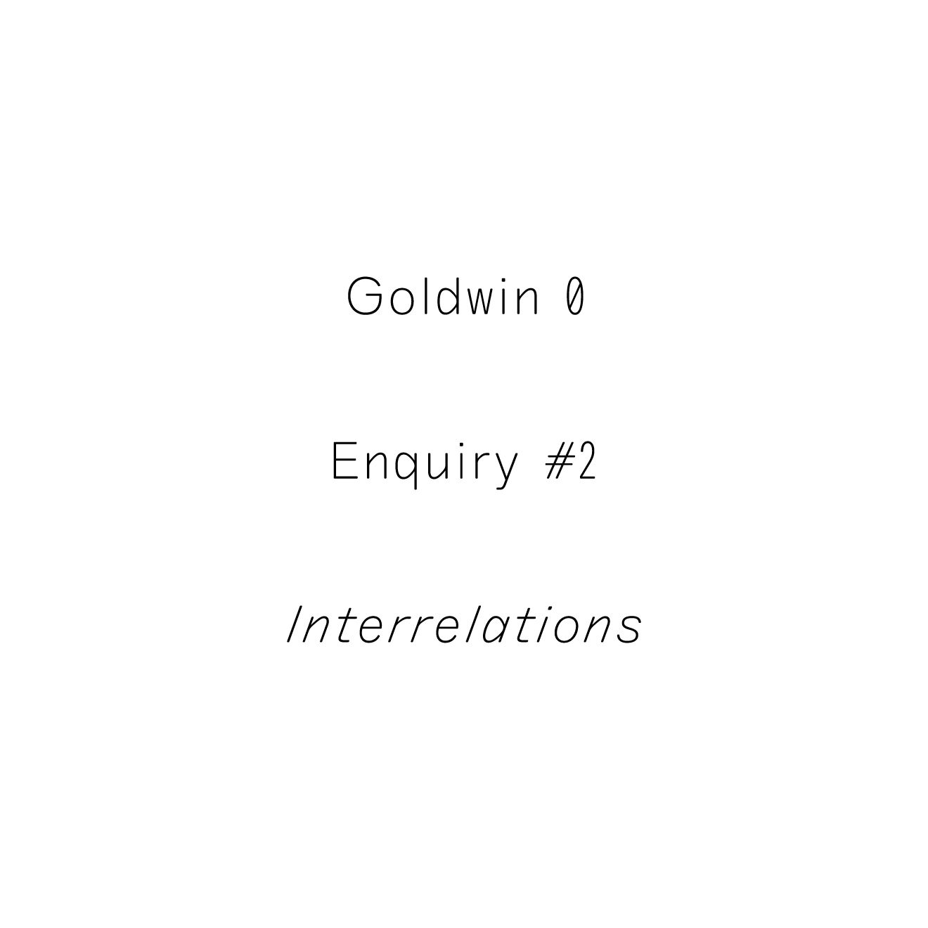 Goldwin 0 Enquiry #2
